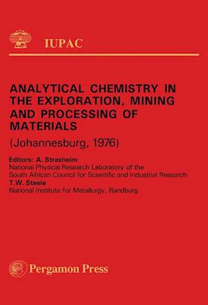 Analytical Chemistry in the Exploration, Mining and Processing of Materials