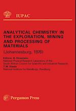 Analytical Chemistry in the Exploration, Mining and Processing of Materials