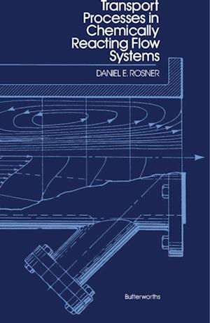 Transport Processes in Chemically Reacting Flow Systems