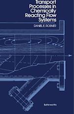 Transport Processes in Chemically Reacting Flow Systems