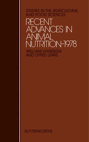 Recent Advances in Animal Nutrition- 1978