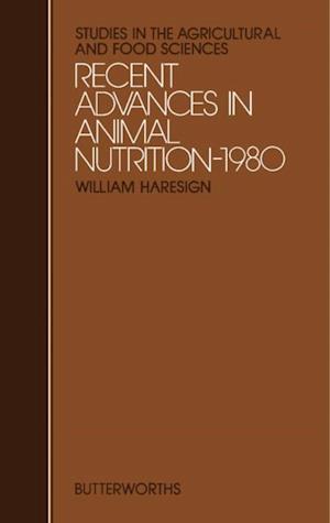 Recent Advances in Animal Nutrition - 1980