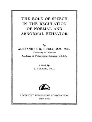 Role of Speech in the Regulation of Normal and Abnormal Behavior