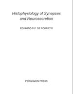 Histophysiology of Synapses and Neurosecretion