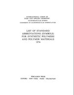 List of Standard Abbreviations (Symbols) for Synthetic Polymers and Polymer Materials 1974