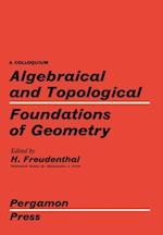 Algebraical and Topological Foundations of Geometry