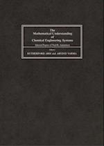 Mathematical Understanding of Chemical Engineering Systems