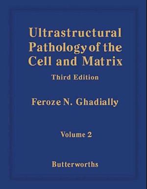 Ultrastructural Pathology of the Cell and Matrix