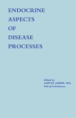 Endocrine Aspects of Disease Processes