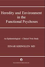 Heredity and Environment in the Functional Psychoses