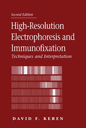 High-Resolution Electrophoresis and Immunofixation