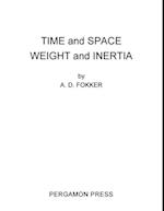 Time and Space Weight and Inertia