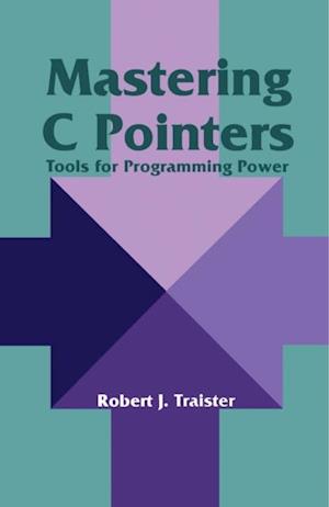 Mastering C Pointers