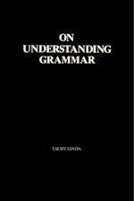 On Understanding Grammar