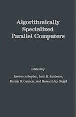 Algorithmically Specialized Parallel Computers