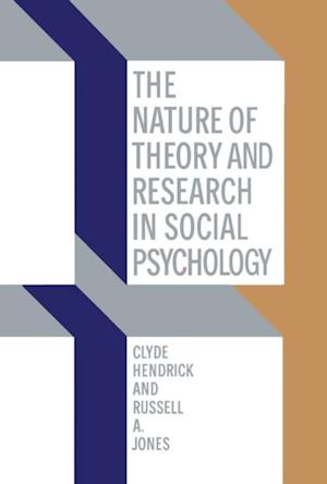 Nature of Theory and Research in Social Psychology