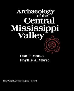 Archaeology of the Central Mississippi Valley