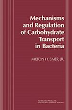 Mechanisms and Regulation of Carbohydrate Transport in Bacteria