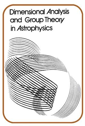 Dimensional Analysis and Group Theory in Astrophysics