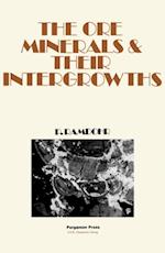 Ore Minerals and Their Intergrowths