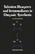 Selenium Reagents & Intermediates in Organic Synthesis