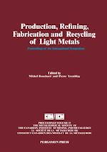 Production, Refining, Fabrication and Recycling of Light Metals