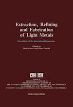 Extraction, Refining, and Fabrication of Light Metals