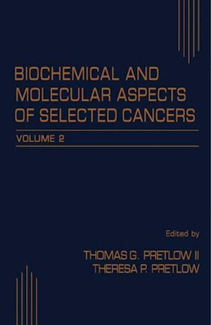 Biochemical and Molecular Aspects of Selected Cancers