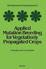 Applied Mutation Breeding for Vegetatively Propagated Crops