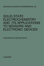 Solid State Electrochemistry and its Applications to Sensors and Electronic Devices