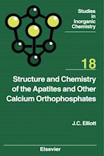 Structure and Chemistry of the Apatites and Other Calcium Orthophosphates