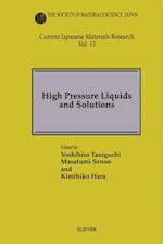 High Pressure Liquids and Solutions