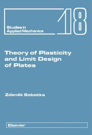 Theory of Plasticity and Limit Design of Plates