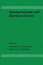Heterostructures and Quantum Devices