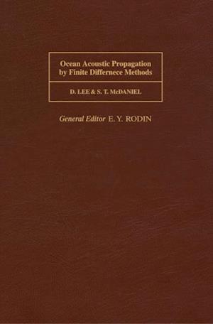 Ocean Acoustic Propagation by Finite Difference Methods