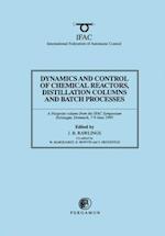 Dynamics and Control of Chemical Reactors, Distillation Columns and Batch Processes (DYCORD'95)