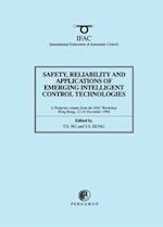 Safety, Reliability and Applications of Emerging Intelligent Control Technologies