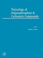 Toxicology of Organophosphate & Carbamate Compounds