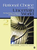 Rational Choice in an Uncertain World : The Psychology of Judgment and Decision Making