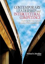 Contemporary Leadership and Intercultural Competence : Exploring the Cross-Cultural Dynamics Within Organizations