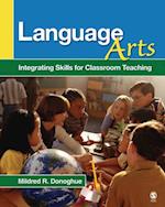 Language Arts : Integrating Skills for Classroom Teaching