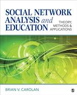 Social Network Analysis and Education : Theory, Methods & Applications