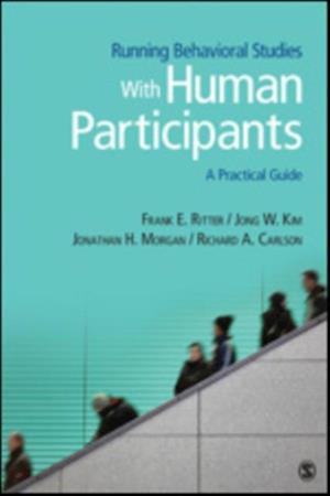 Running Behavioral Studies With Human Participants : A Practical Guide