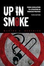 Up in Smoke : From Legislation to Litigation in Tobacco Politics