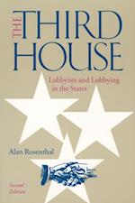The Third House : Lobbyists and Lobbying in the States