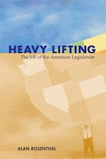 Heavy Lifting : The Job of the American Legislature
