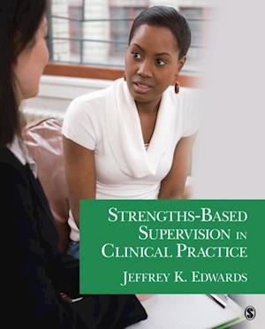 Strengths-Based Supervision in Clinical Practice