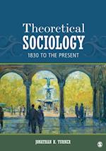 Theoretical Sociology : 1830 to the Present