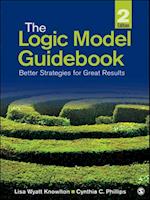 The Logic Model Guidebook : Better Strategies for Great Results