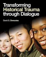 Transforming Historical Trauma through Dialogue